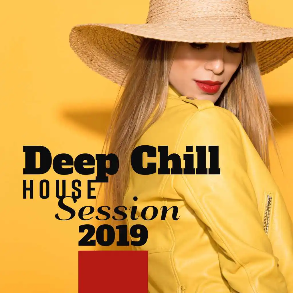 Deep Chill House Session 2019: Summer Ibiza, Cocktail Party, Lounge Bar