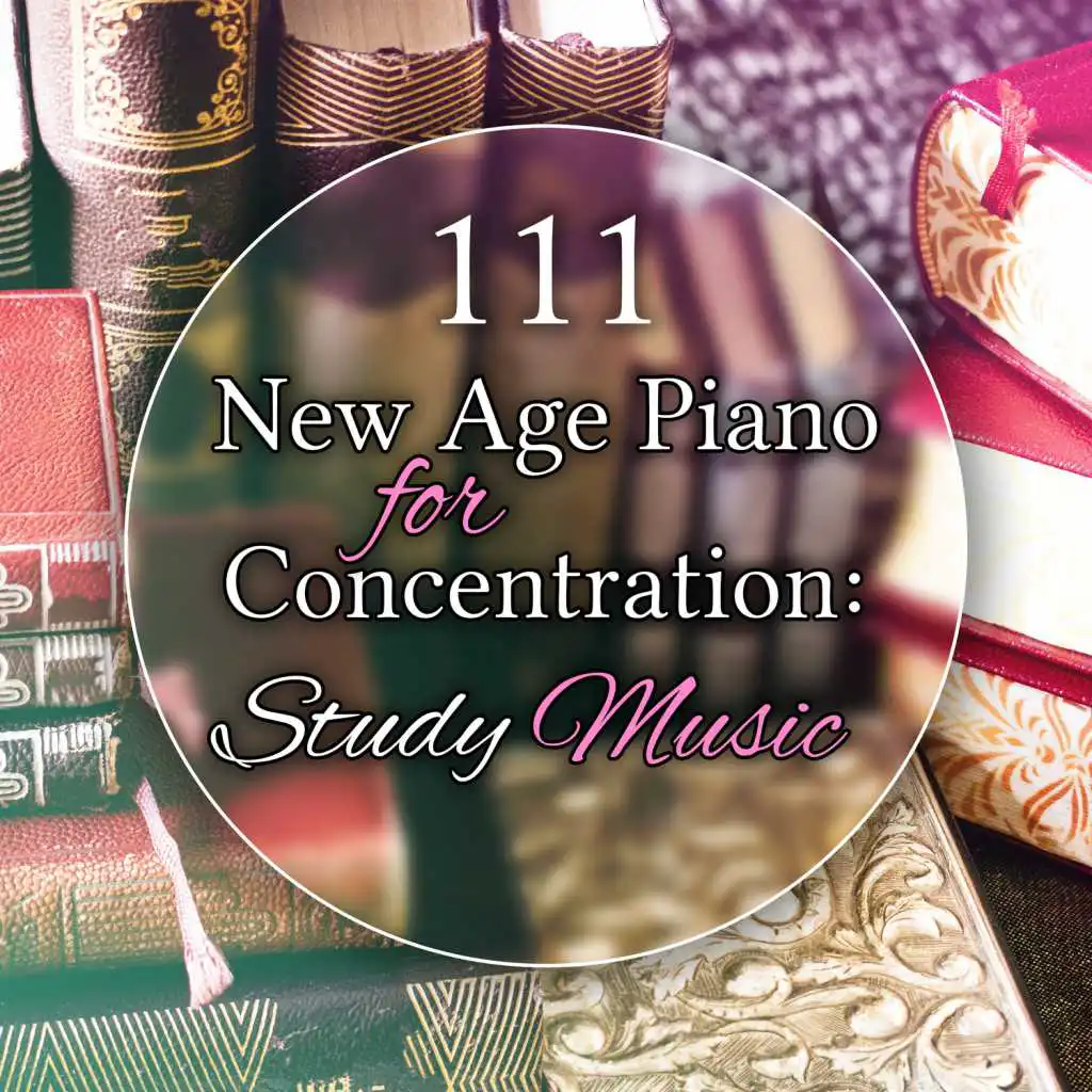 New Age Piano for Concentration: Study Music