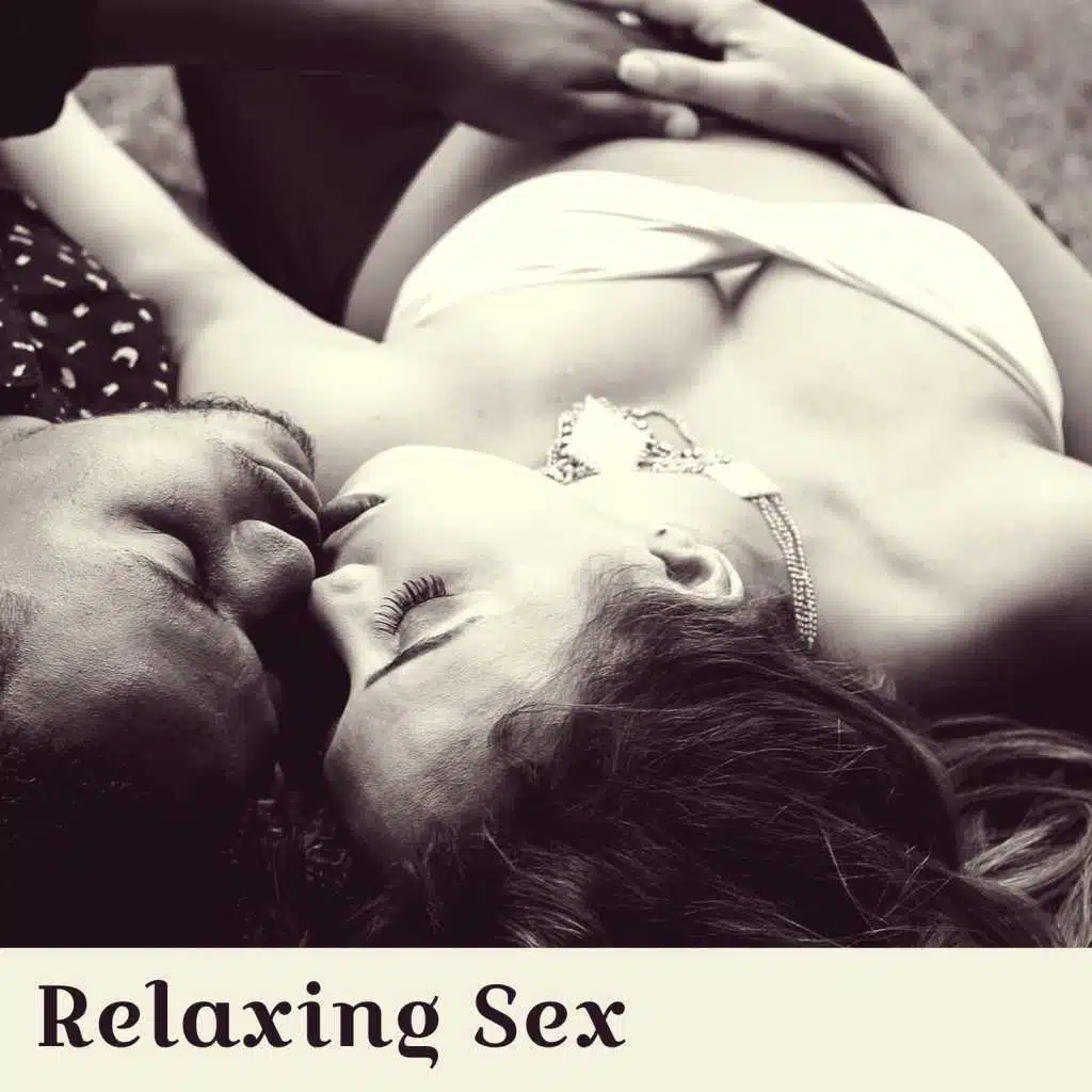 Relaxing Sex - Wonderful Music, Relaxing Sounds, Erotic Movements Body, Sexy Lingerie, Gentle Rhythms to Caressing, Stolen Kiss, Night Lovers