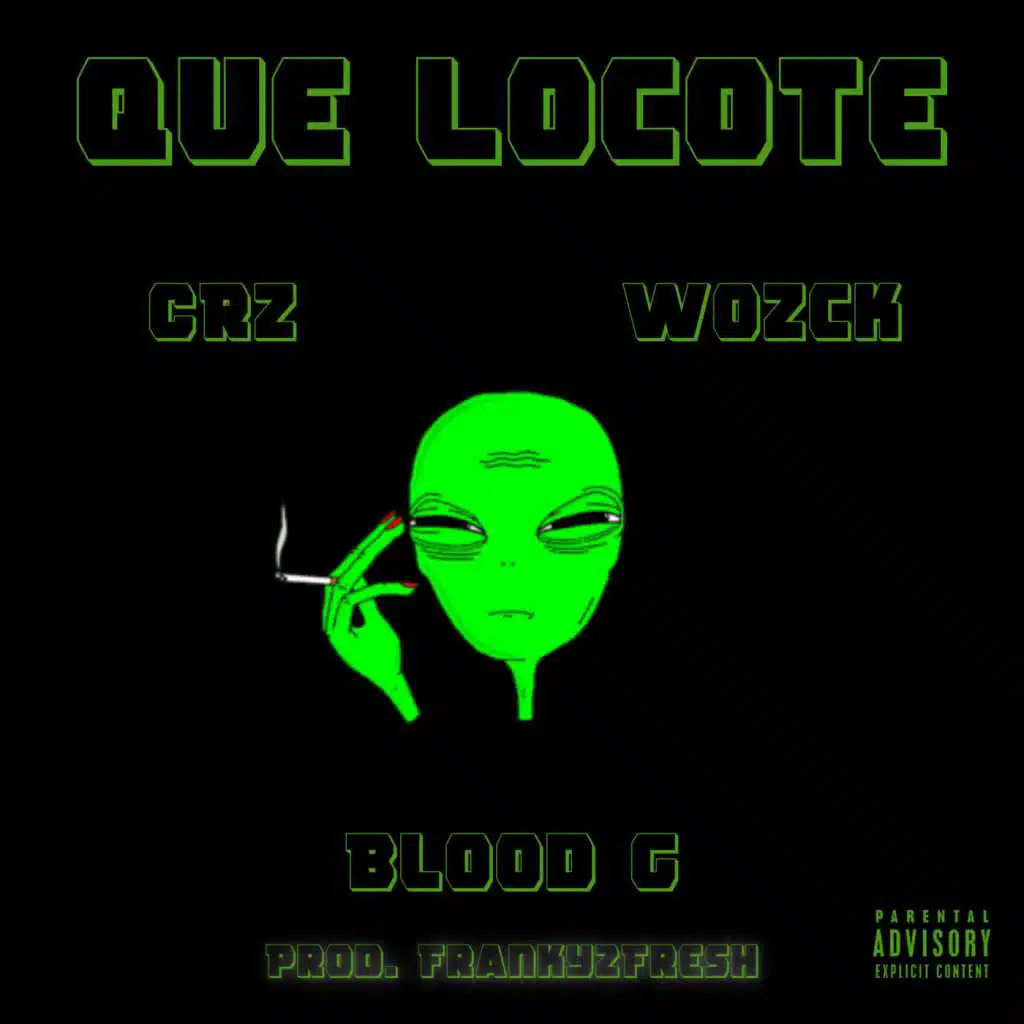 Que Locote (feat. Blood G & Wozck)