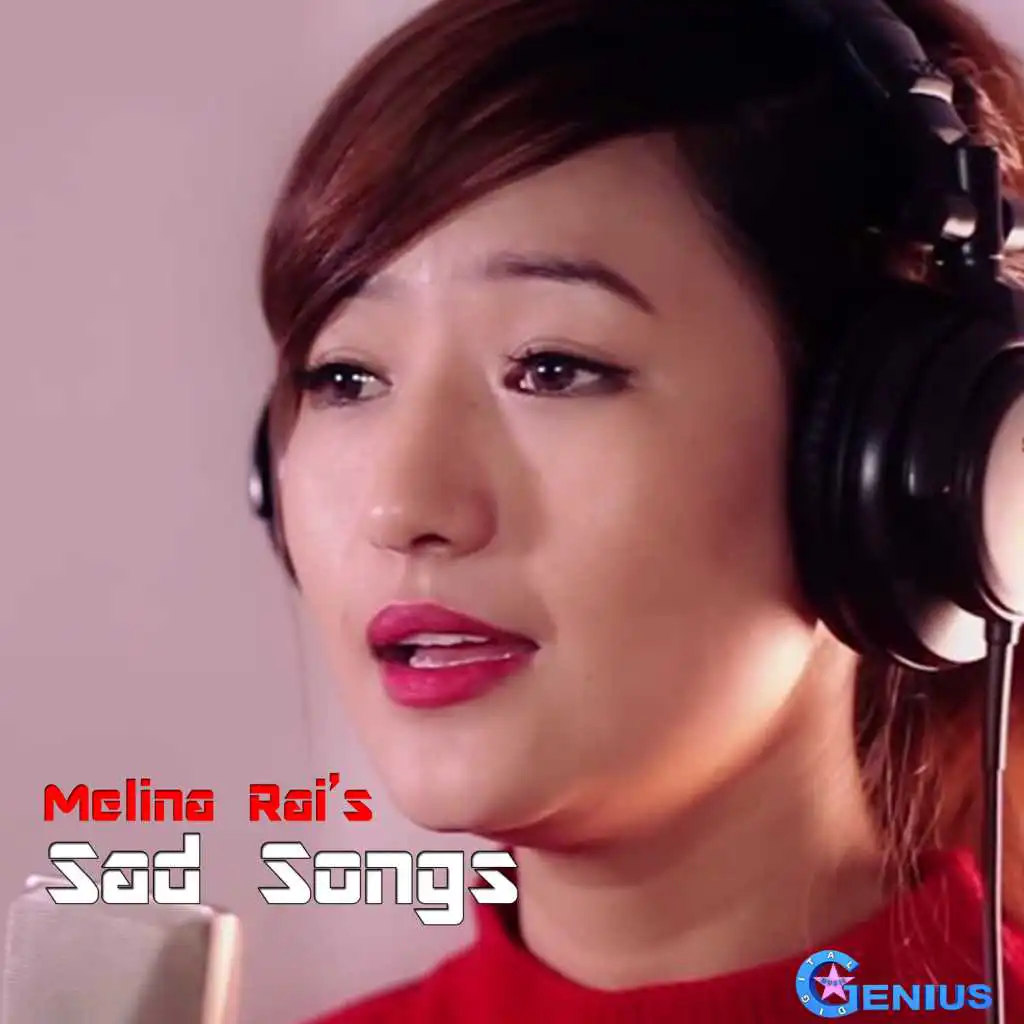 Melina Rai's Sad Songs (feat. Dipak Limbu)