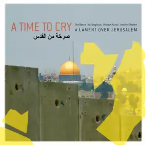 A Time to Cry - a Lament over Jerusalem