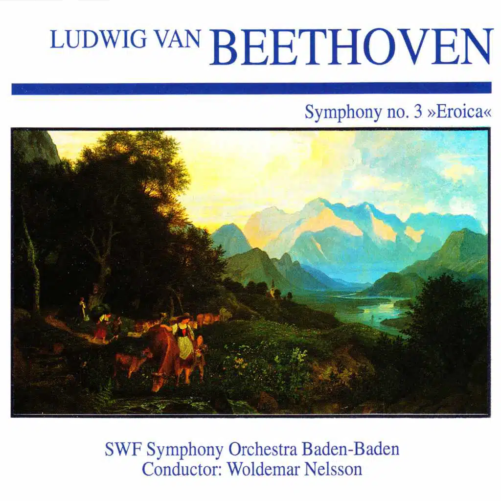Ludwig Van Beethoven: Symphony No. 3 "Eroica"