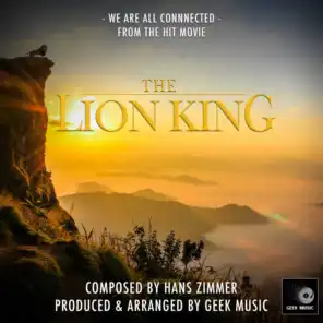 The Lion King - We Are All Connected - Theme
