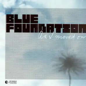As I Moved On (Blue Foundation Re-Work)
