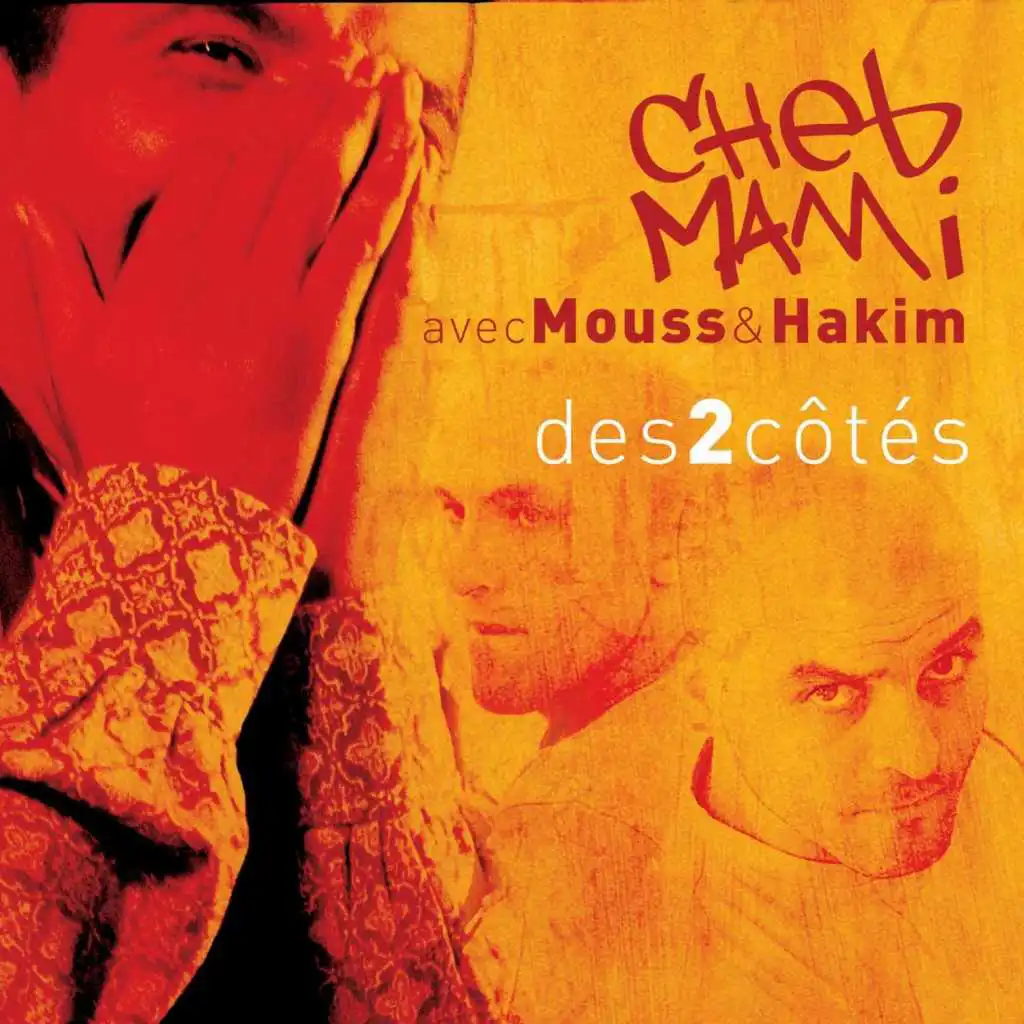 Mouss & Hakim & Cheb Mami