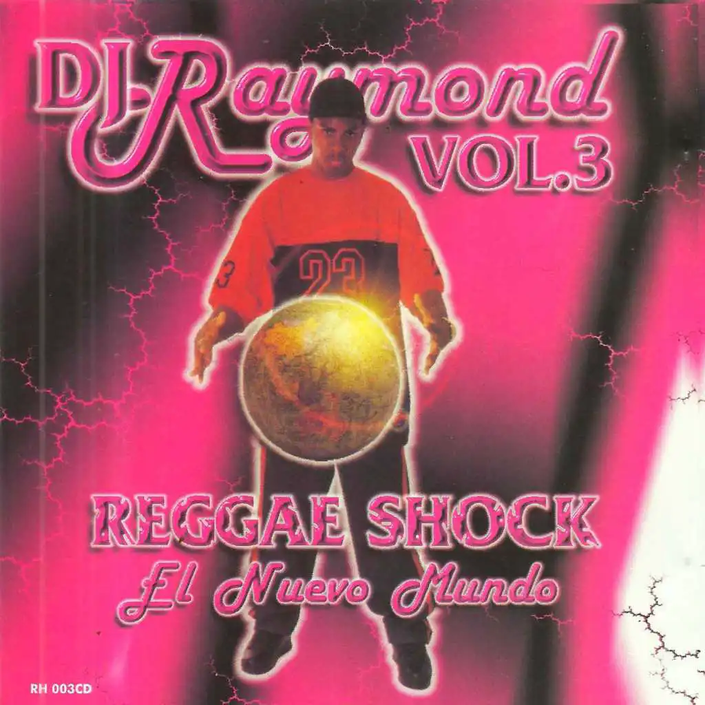Dj Raymond Reggae Shock Vol.3 (feat. Wisin y Yandel, Nicky Jam, Biga Damous, Franky Boy, Bimbo, Yanya, OGM y Oakley, Baby Ranks, Ruben San & Rubio y Joel)