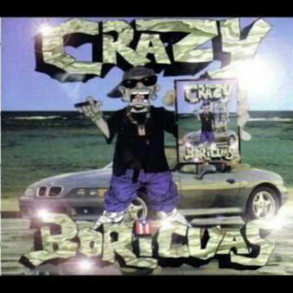Crazy Boricuas Vol 1 (feat. Camaleon, Rey Pirin, Buru Fat, Daddy Rank, Cavaluci, Mc Chema, Junior Rank & Nizze)