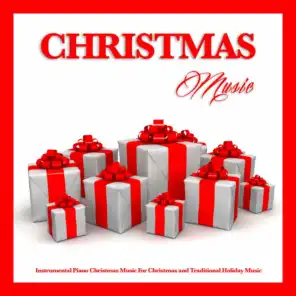 Christmas Music: Instrumental Piano Christmas Music For Christmas and Traditional Holiday Music