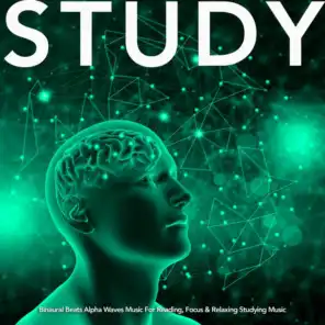 Study: Binaural Beats Alpha Waves Music For Reading, Focus & Relaxing Studying Music