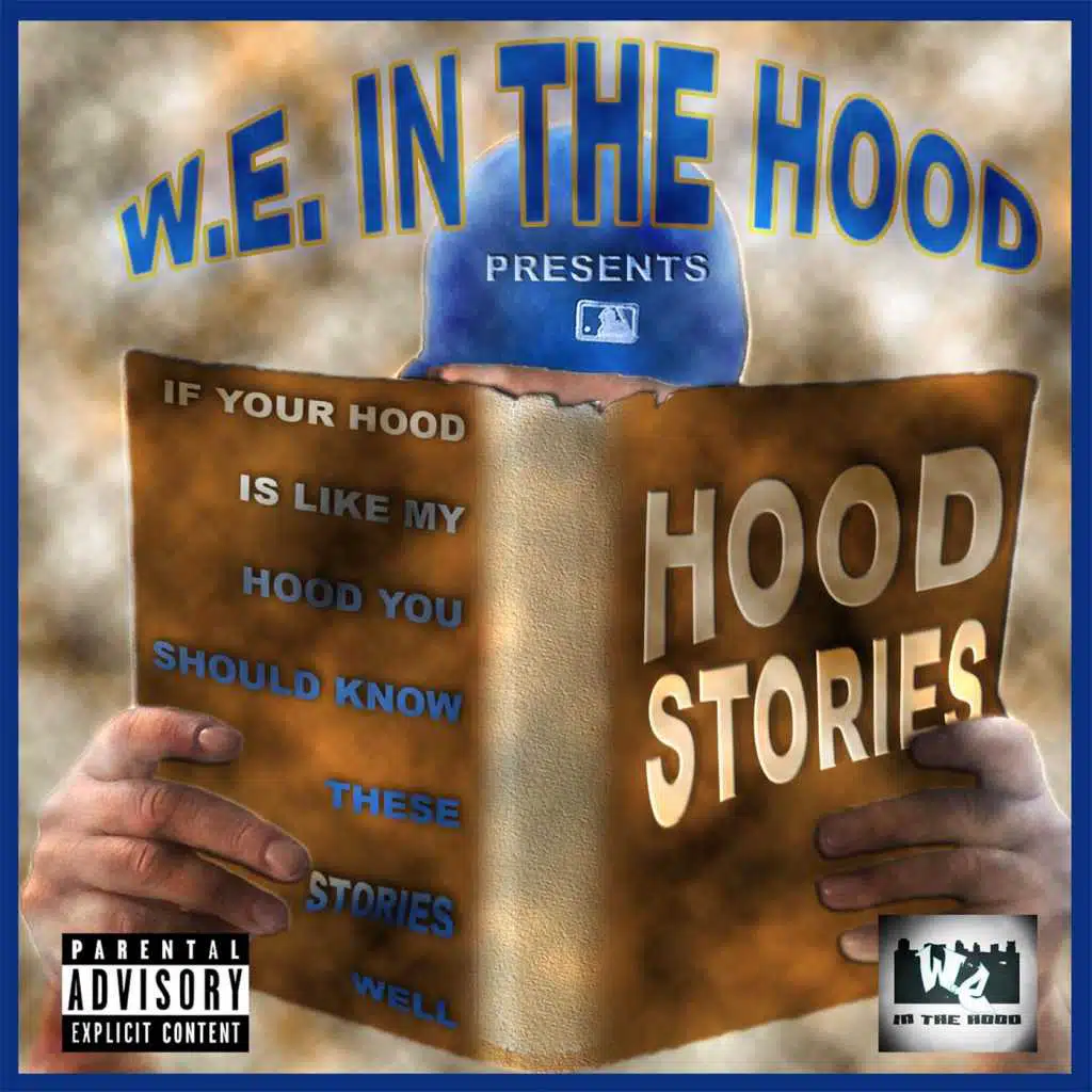 Hood Stories (W.E. in the Hood Presents)