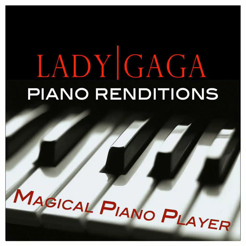 Piano Renditions of Lady Gaga
