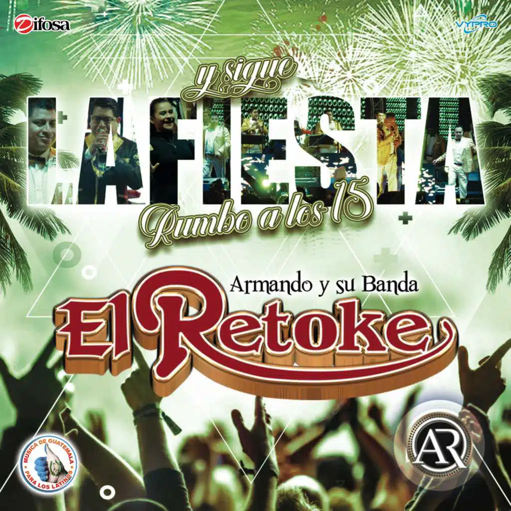 Y Sigue la Fiesta Rumbo a los 15. Música de Guatemala para los Latinos