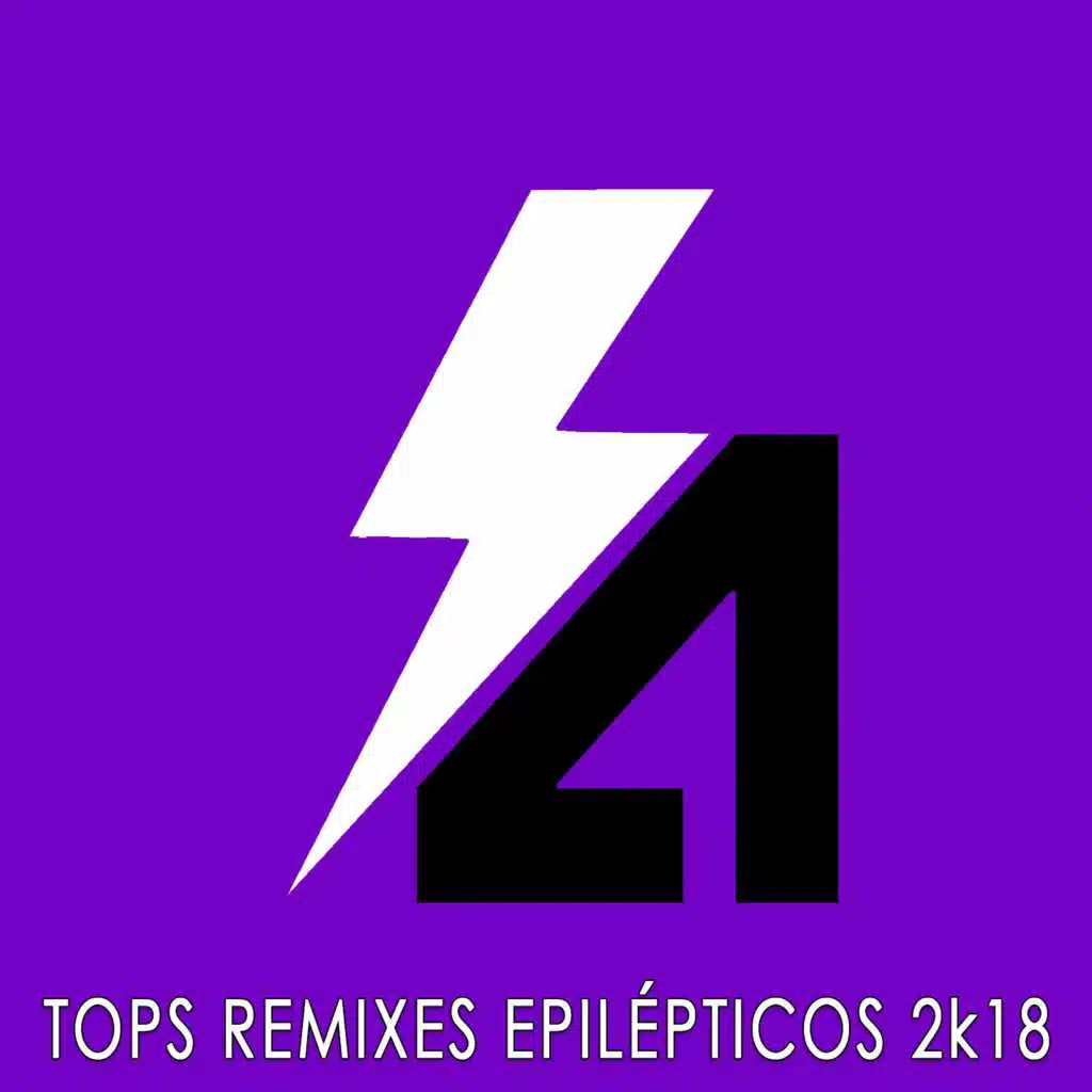 Tops Remixes Epilépticos 2k18