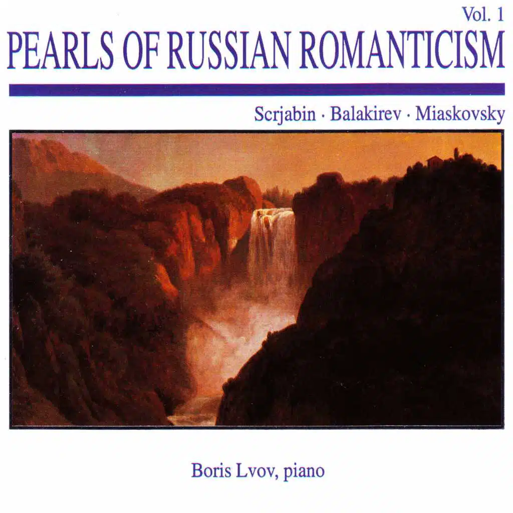 Pearls of Russian Romanticism, Vol. 1: Scrjabin · Balakirev · Miaskovsky