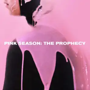 Pink Season: The Prophecy