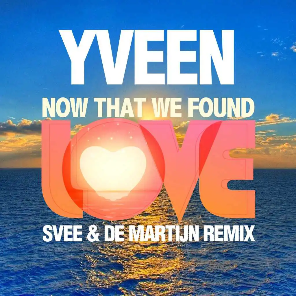 Now That We Found Love (De Martijn Club Mix)