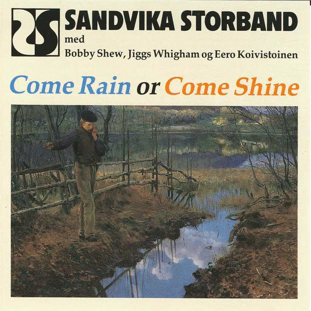 Come Rain or Come Shine (feat. Bobby Shew, Jiggs Whigham & Eero Koivistoinen)