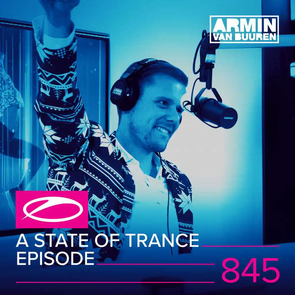 A State Of Trance (ASOT 845) (Coming Up, Pt. 2)