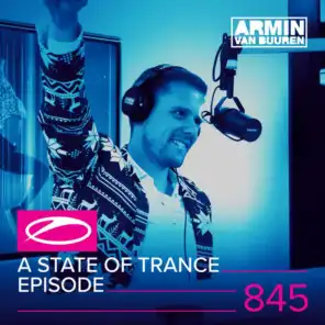 A State Of Trance (ASOT 845) (Coming Up, Pt. 1)