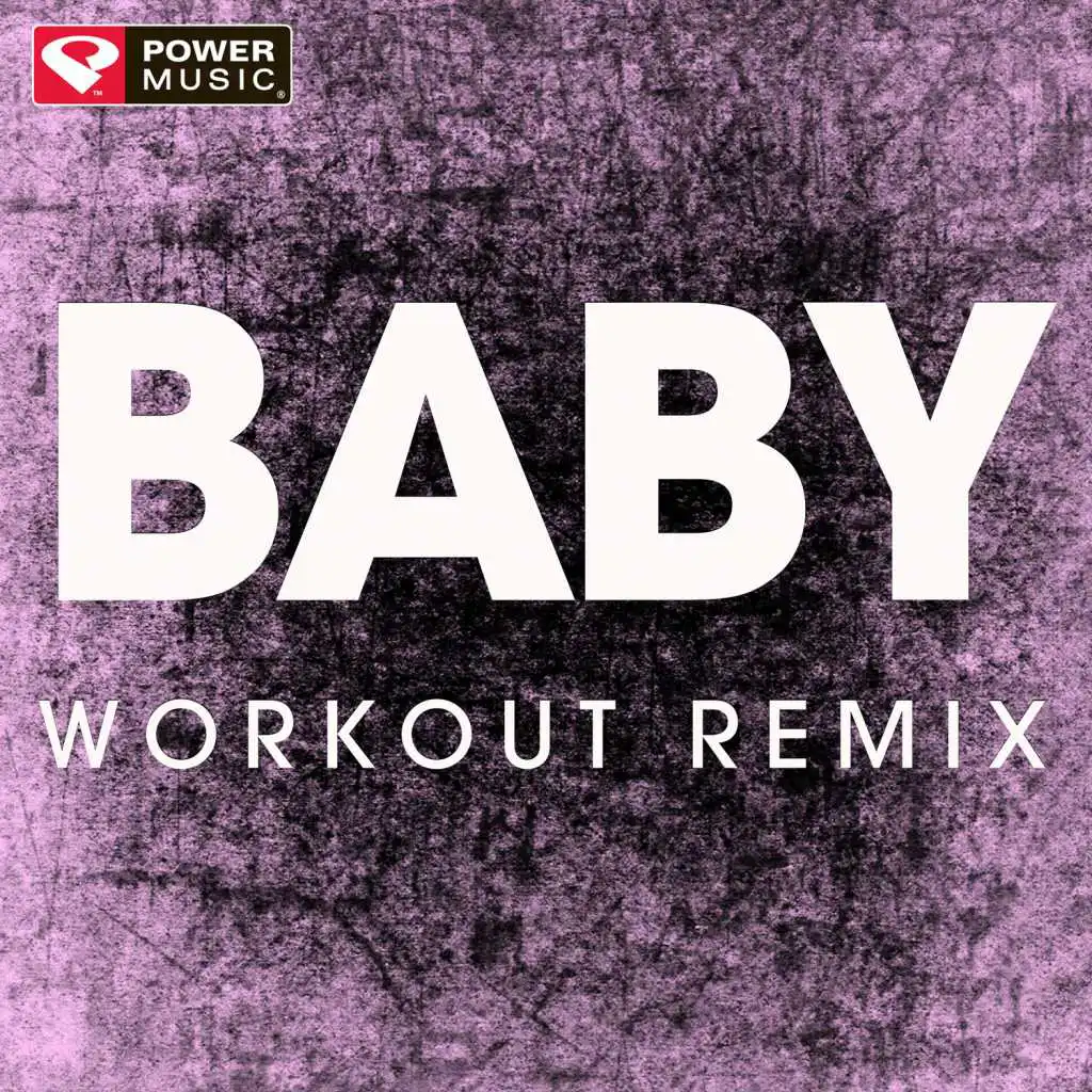 Baby (Extended Workout Remix)