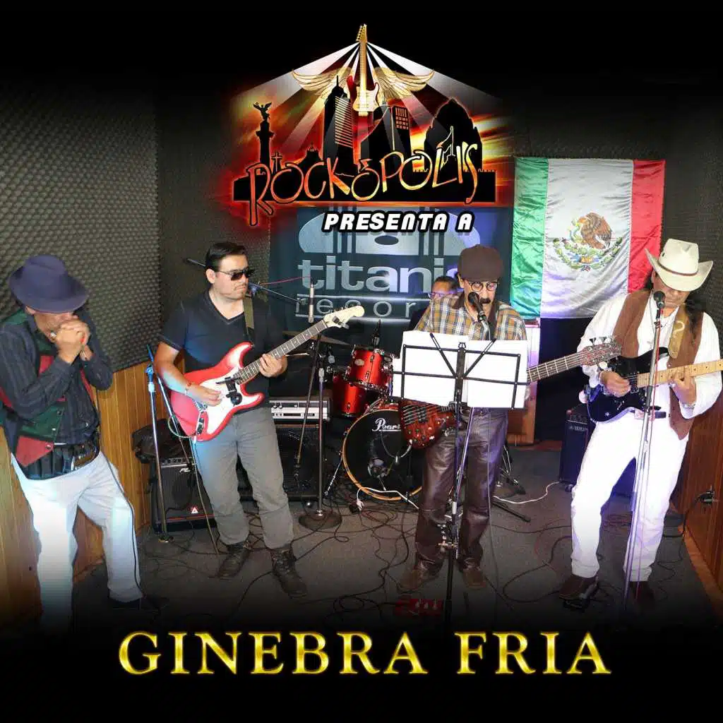 Rockopolis Presenta a Ginebra Fría
