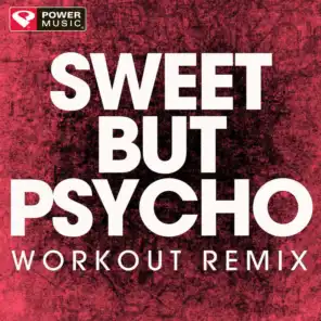 Sweet but Psycho (Workout Remix)