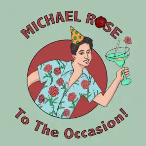 Michael Rose to the Occasion
