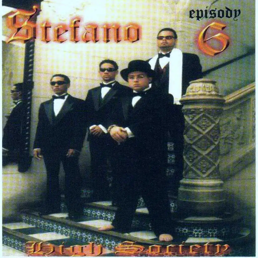 Dj Stefano Episody 6 High Society (feat. Lisa M, Pon, Latin Crew, Ganja Kid, Panny Corleone, Hight Society & Beba)