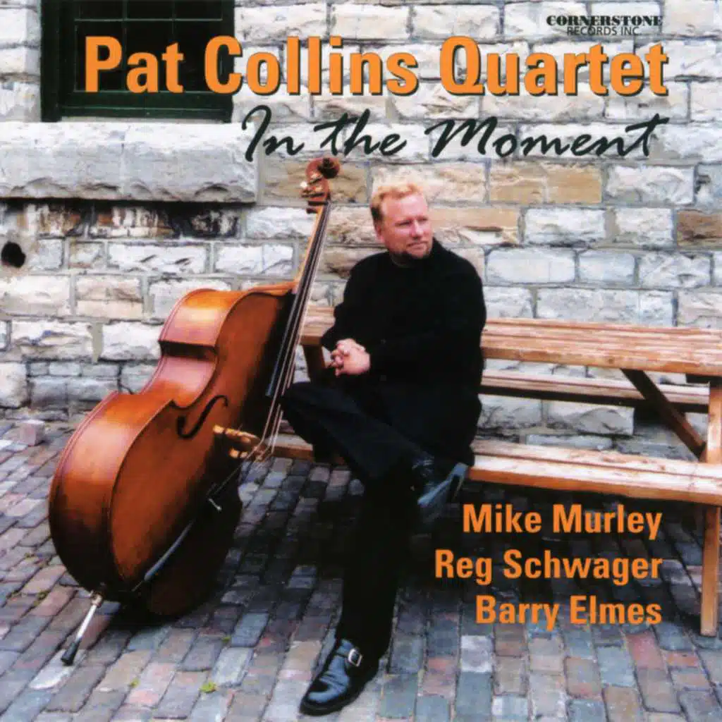 In the Moment (feat. Mike Murley, Reg Schwager & Barry Elmes)