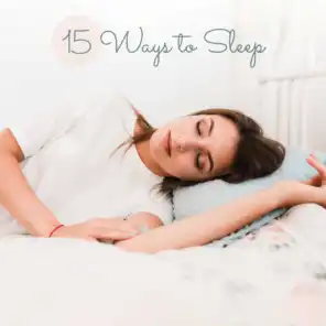 15 Ways to Sleep: Sleepy Set of First Aid for Sleeping in the Fight Against Insomnia