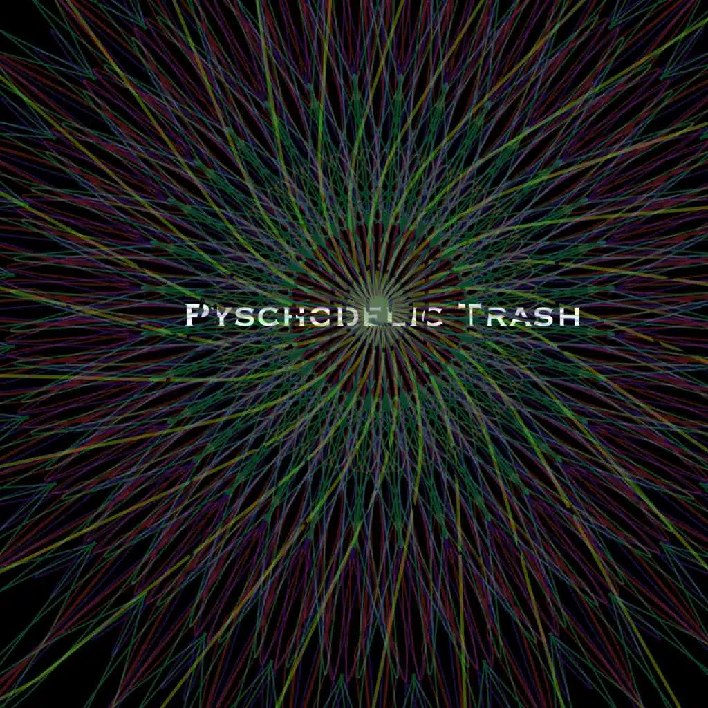 Pyschodelic Trash