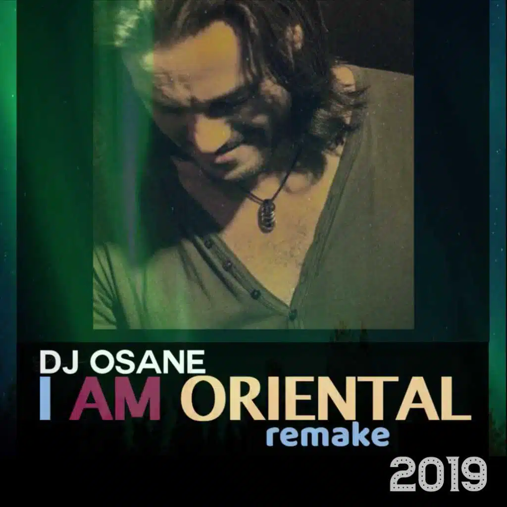 I Am Oriental Remake 2019