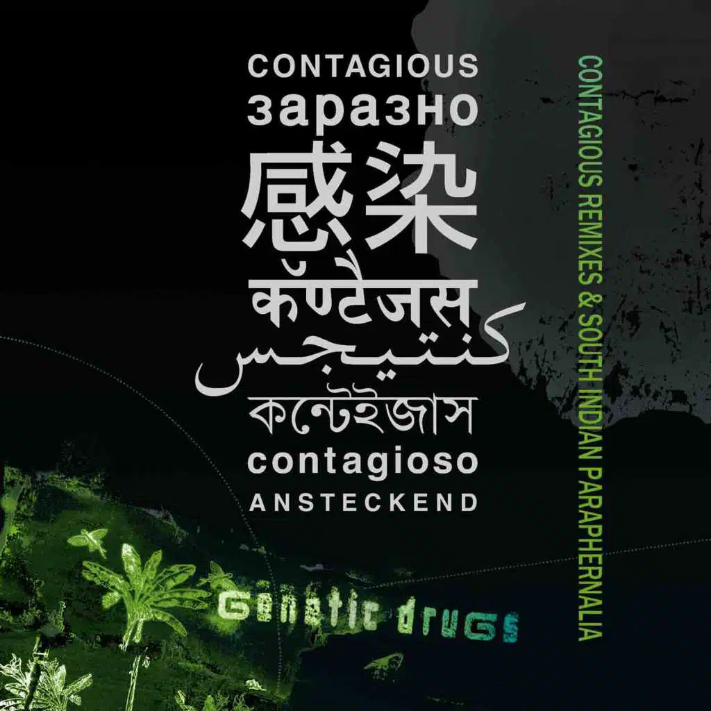 Contagious Remixes & South Indian Paraphernalia