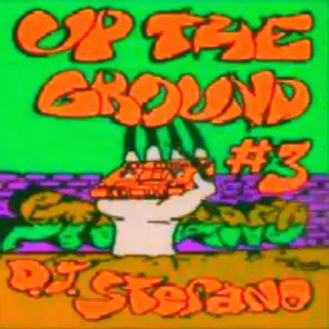 Dj Stefano Up The Ground 3 (feat. Latin Crew, Ganja Kid, Los Boys, Baby Rasta y Gringo, Tito, The Stayle, Las Guanabanas & Chino D)