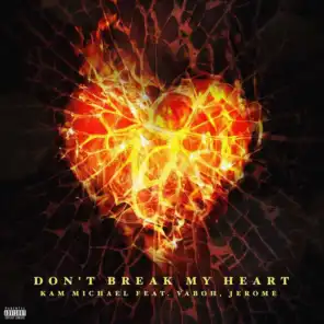 Don't Break My Heart (feat. Vaboh & Jerome)