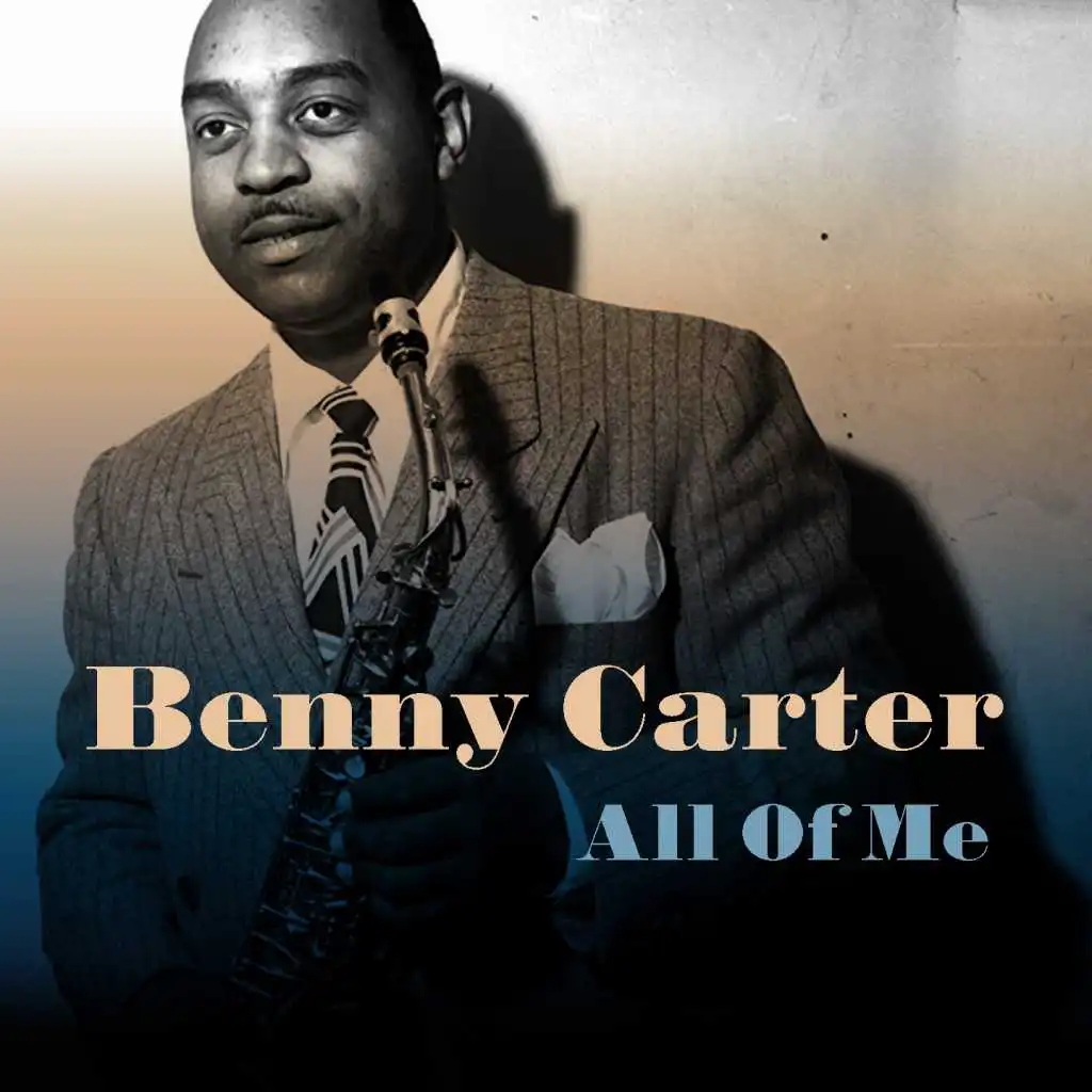 Benny Carter: All Of me
