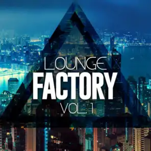 Lounge Factory Vol 1