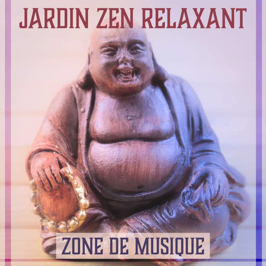 Jardin Zen Relaxant - Zone de musique: Méditation profonde, Temps de yoga, Musique d’ambiance et sons de la nature