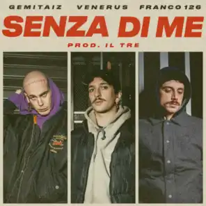 Gemitaiz, Venerus & Franco126
