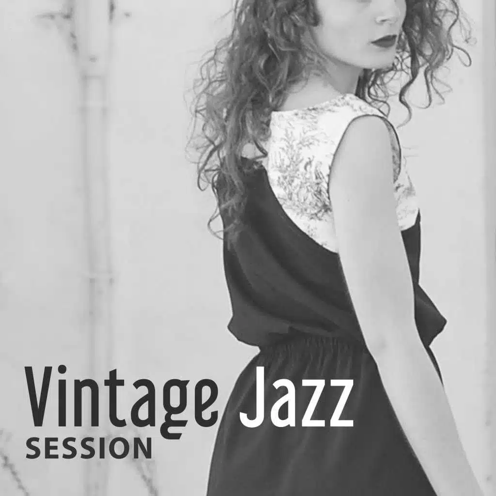 Vintage Jazz Session – Smooth Classic Jazz, Oldies, Soft Jazz, Cool Relaxing Music, Jazz Relax