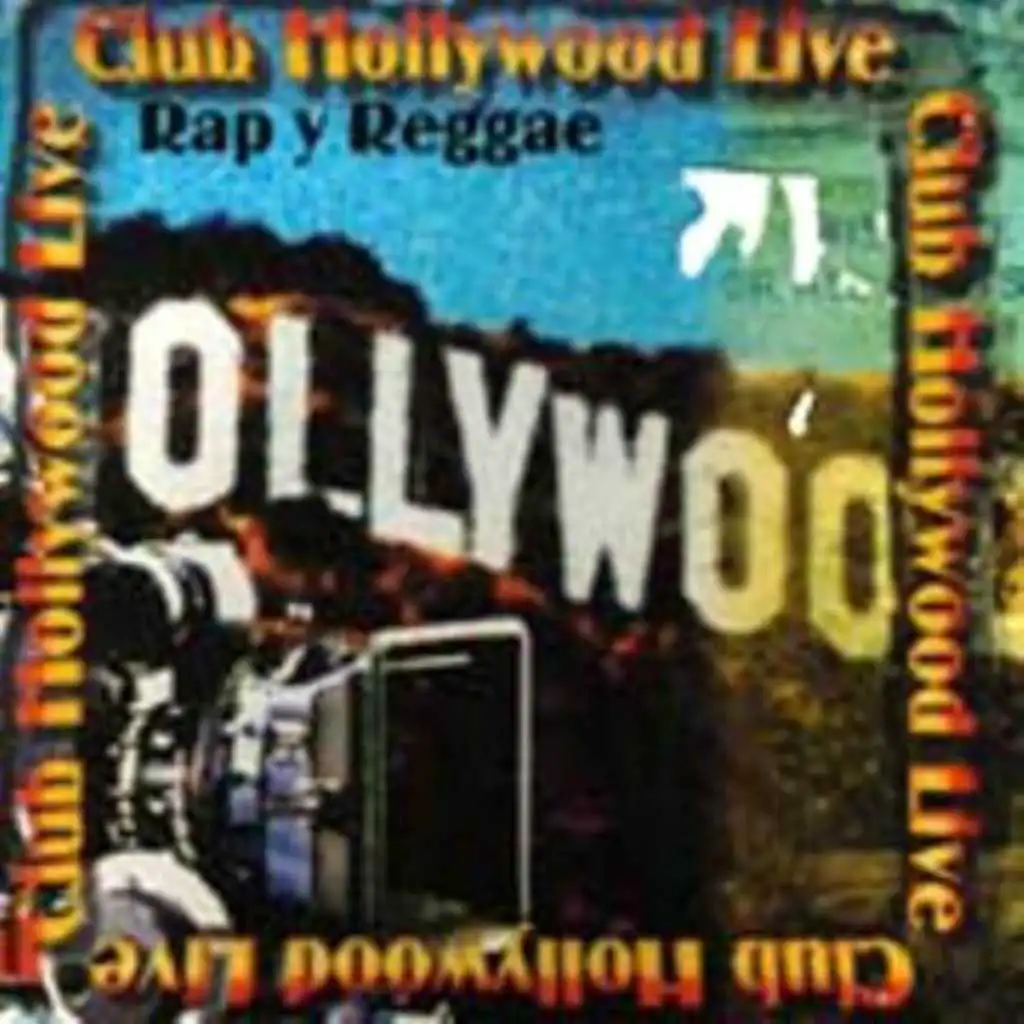 Club Hollywood Live (feat. Baby Shaba, Original Q, Buju Man, Los Nenes Warrios, Dj Black y Quincy, Falo, Master Joe y OG Black, Lito y Polaco, Pancho Indio, OGM y Oakley & Rey Pirin)