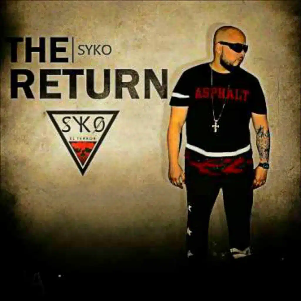 The Syko Return (feat. Elio Mafiaboy, Jking y Maximan, Pacho y Cirilo, Eugenio Siller, Guelo Star, Baby Jhonny & Galante)