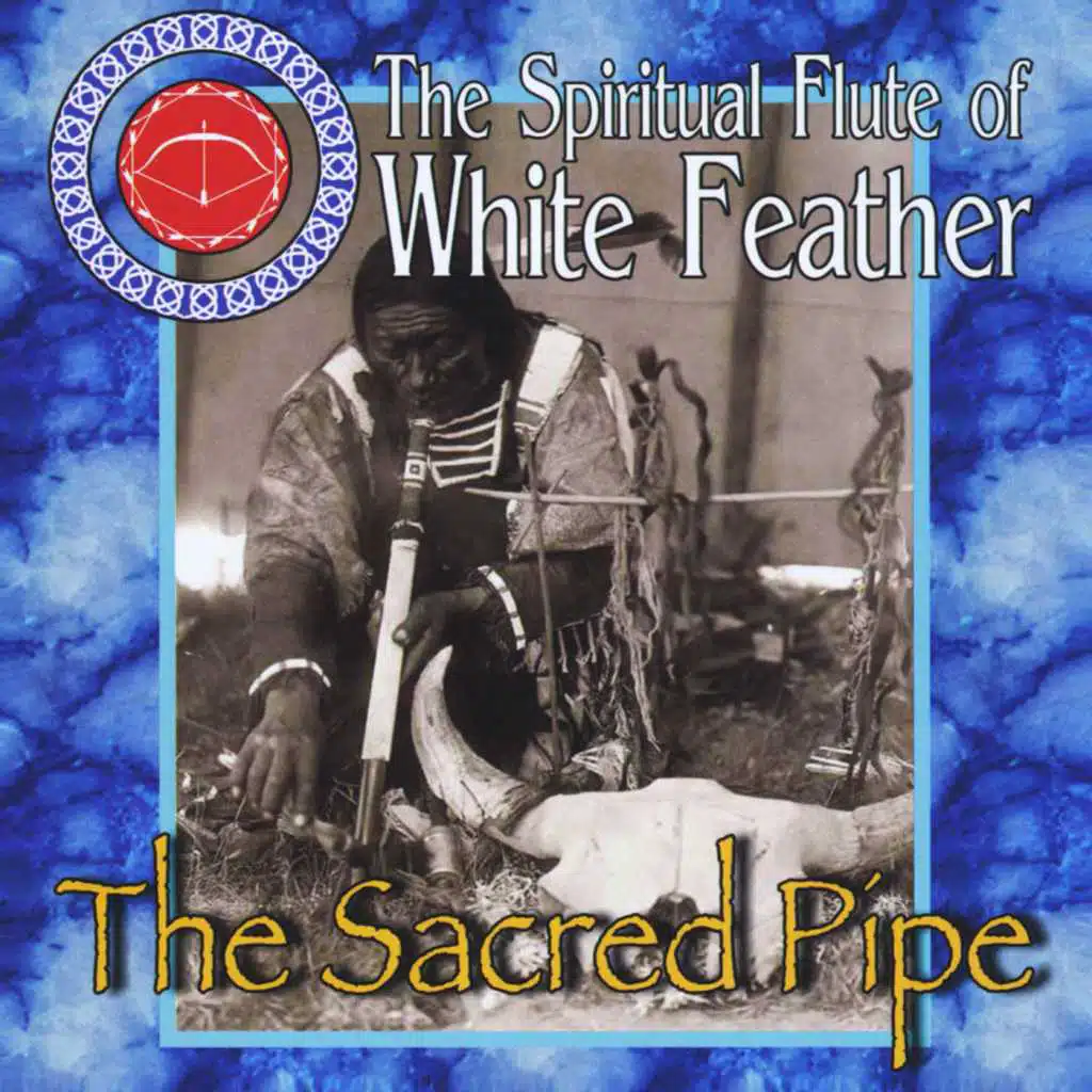 The Spiritual Flute of White Feather