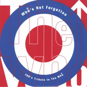Who's Not Forgotten, FDR's Tribute to the Who