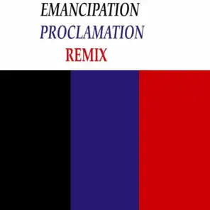 Emancipation Proclamation (Remix)