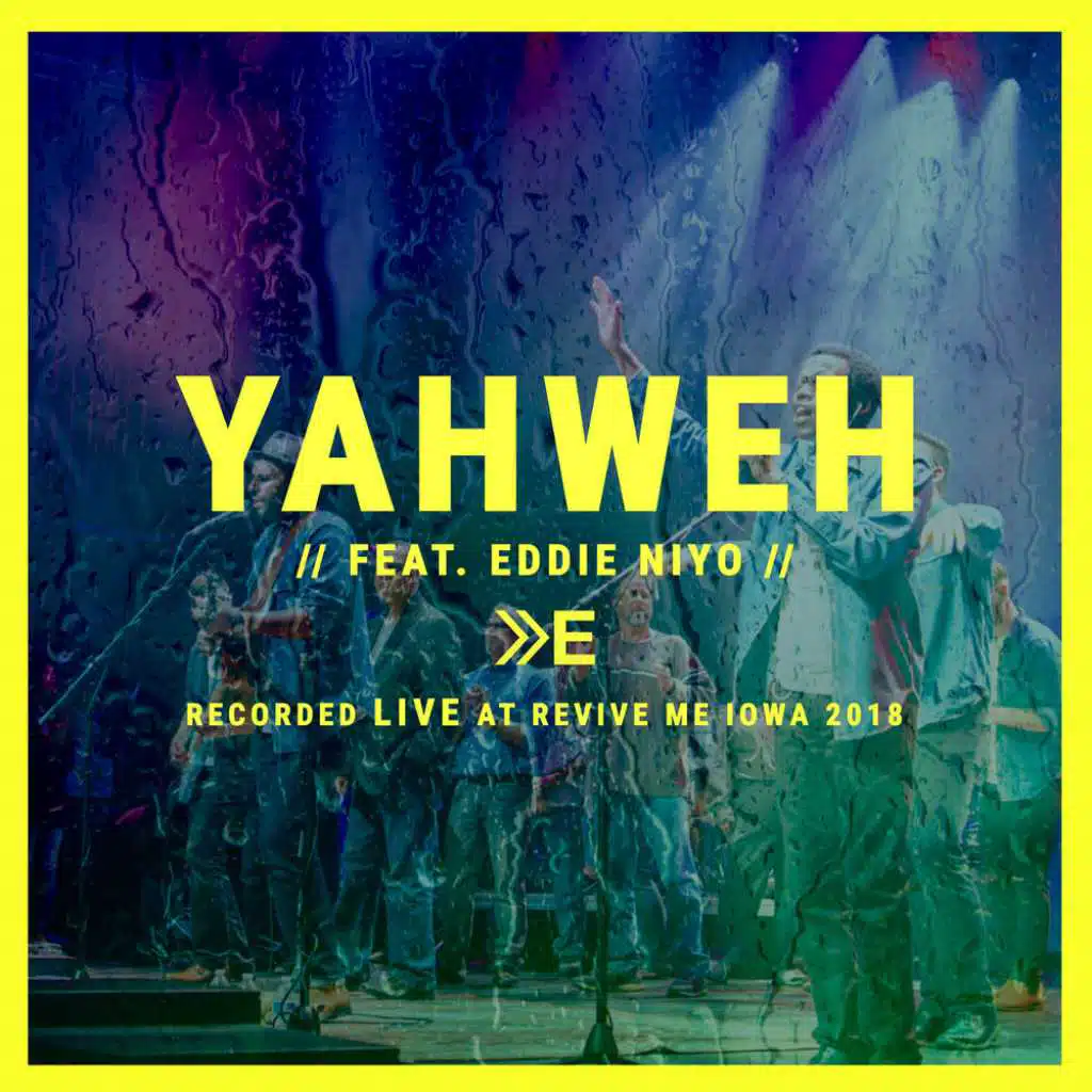 Yahweh (Live at the Englert, Iowa City, 2018) [feat. Eddie Niyo, Sunny Singh]