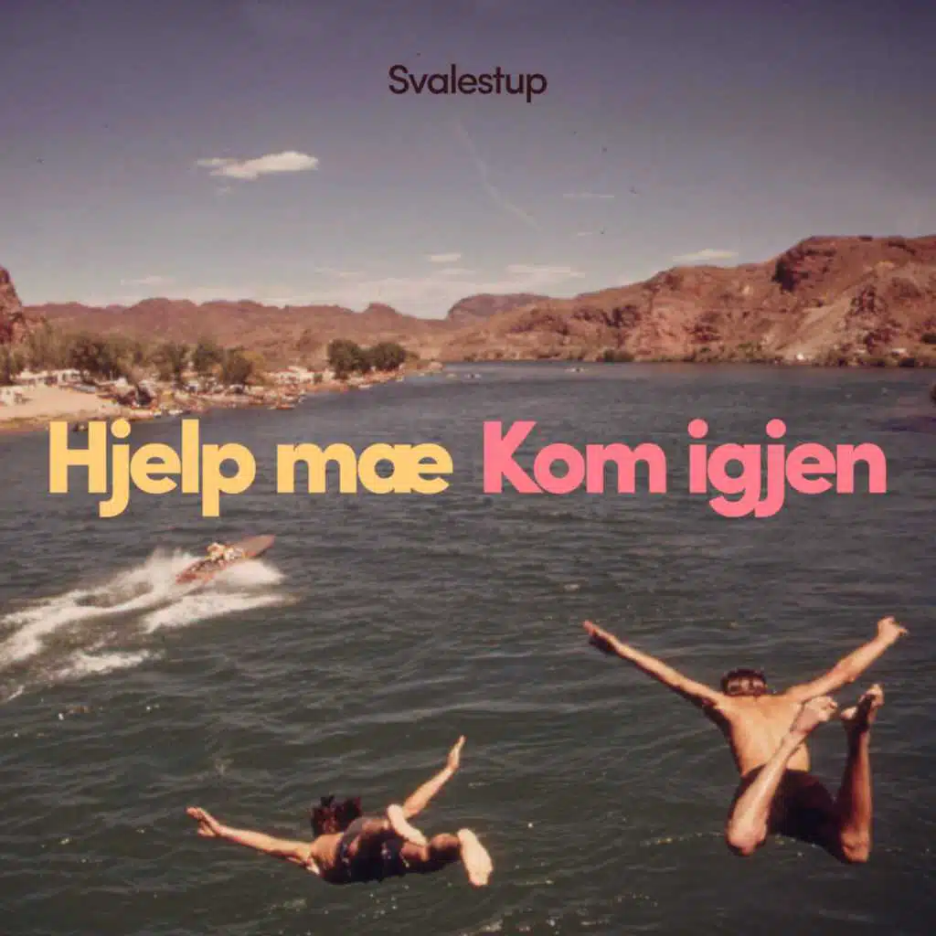 Hjelp mæ / Kom igjen