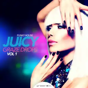 Juicy Graze Drops, Vol. 1