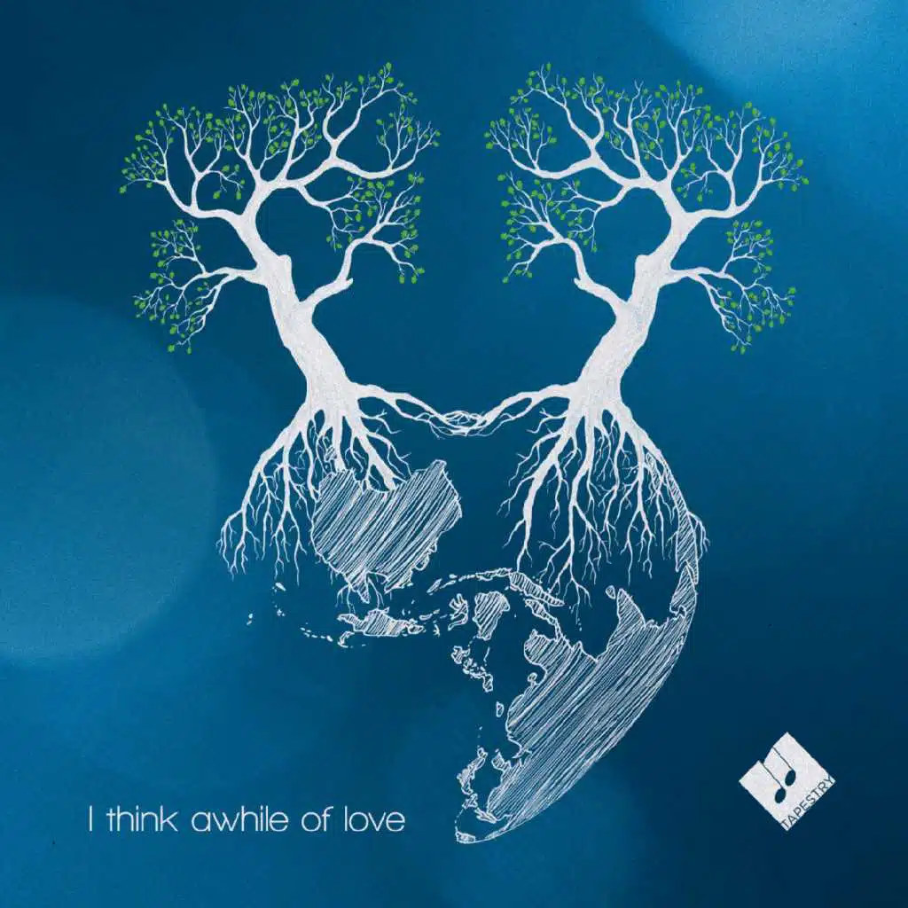 I Think Awhile of Love